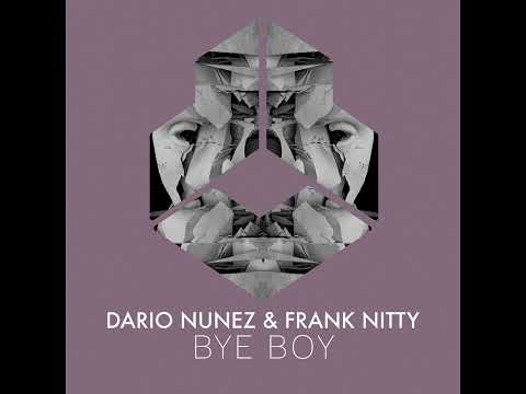 Dario Nunez, Frank Nitty -  Bye Boy