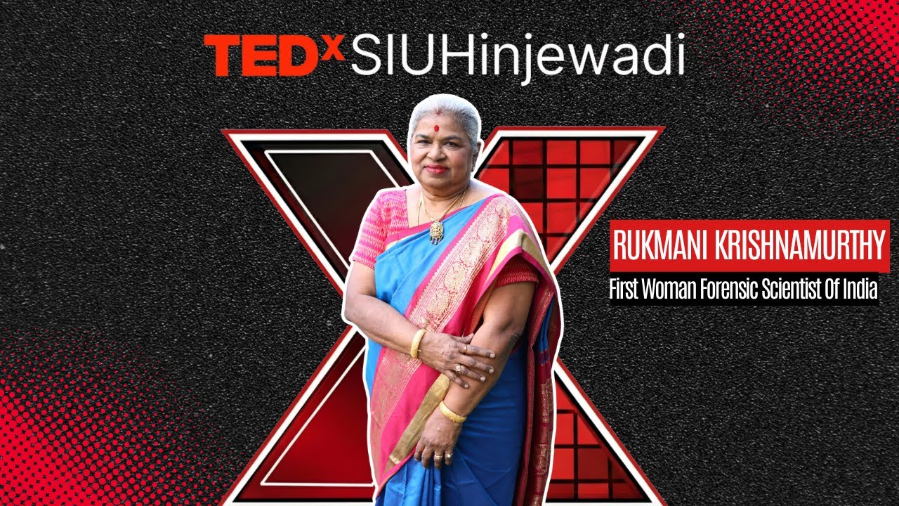 Breaking Barriers in Forensic Science | Rukmani Krishnamurthy | TEDxSIUHinjewadi