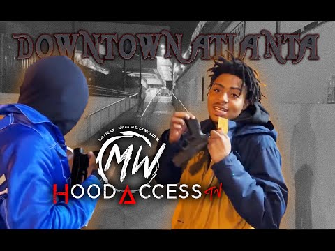 HOODACCESS TV | RAW STREETS OF DOWNTOWN ATLANTA (MIKO WORLDWIDE)
