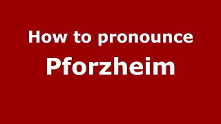 How to pronounce Pforzheim