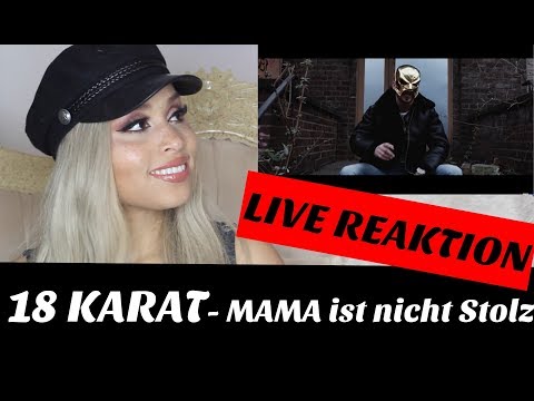 18 Karat ✖️• MAMA IST NICHT STOLZ •✖️ [ official Video ] live reaction