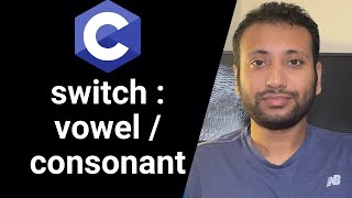 C programming Bangla Tutorial 5.86 : switch | vowel/consonant তা switch এর C program