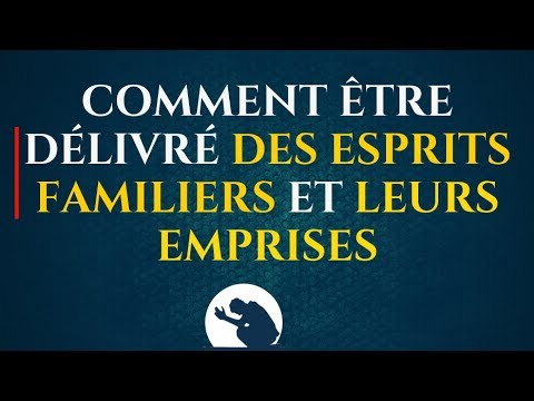 DELIVRANCE DES ESPRITS FAMILIERS | Bruno MADALA