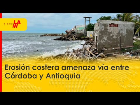 Erosión costera amenaza vía entre Córdoba y Antioquia