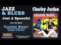 Charley Jordan - Just A Spoonful