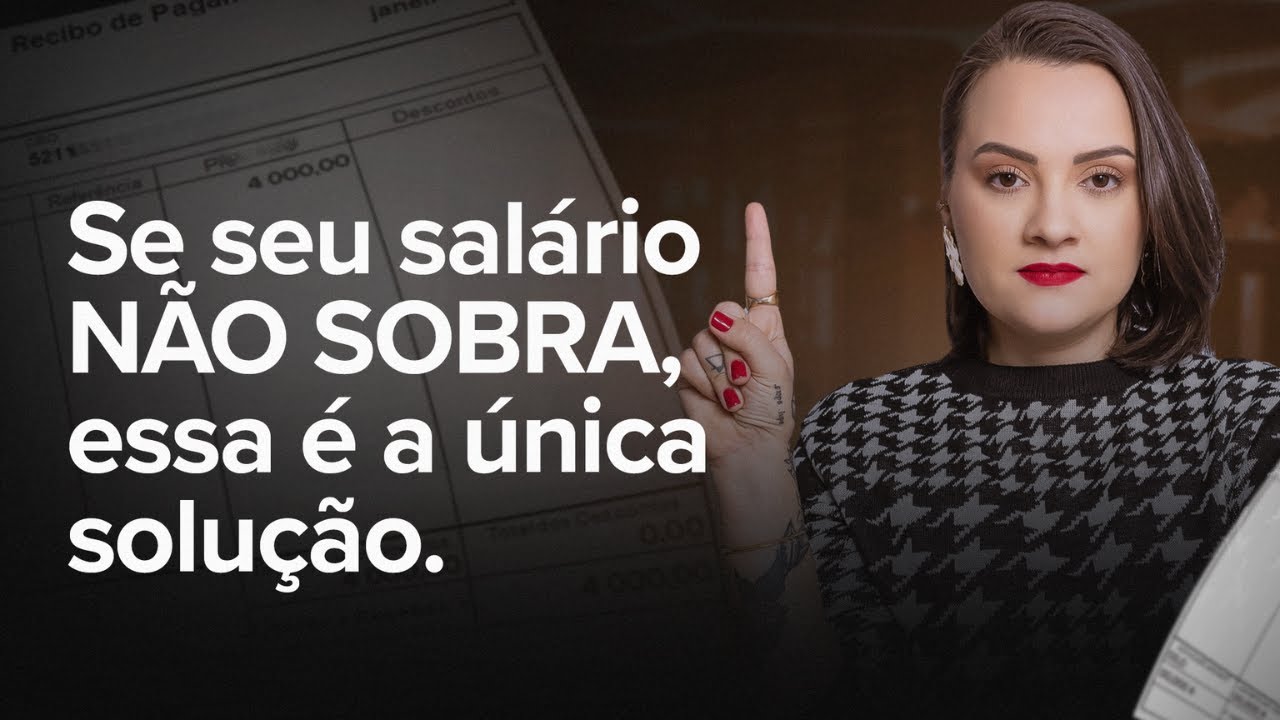 Se seu salário NÃO SOBRA, essa é a única solução.