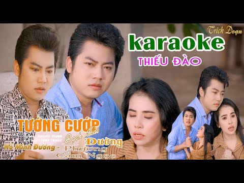 KARAOKE TƯỚNG CƯỚP BẠCH HẢI ĐƯỜNG - THIẾU ĐÀO - HÁT VỚI HỒ MINH ĐƯƠNG