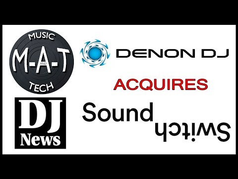 Denon DJ Acquires SoundSwitch on The M-A-T