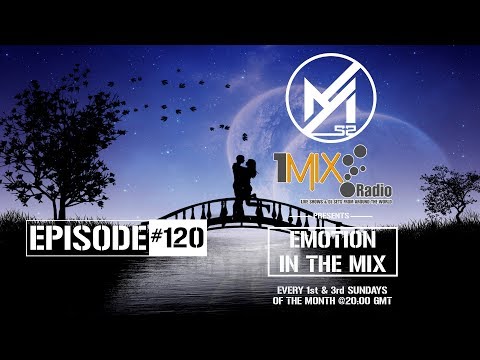 Ayham52 - Emotion In The Mix EP.120 (15-09-2019) [Trance/Uplifting Mix]