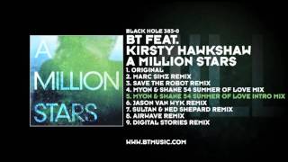 BT featuring Kirsty Hawkshaw - A Million Stars (Myon &amp; Shane 54 Summer Of Love Intro Mix)