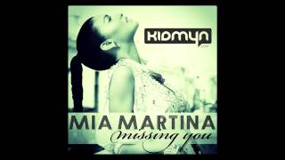 Mia Martina  - Missing You (Kidmyn Remix)