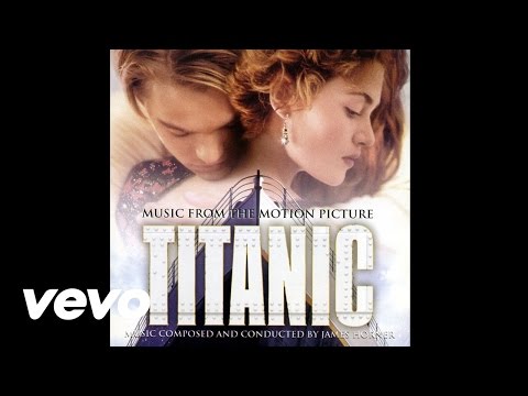 James Horner & Celine Dion - My Heart Will Go On (From "Titanic")