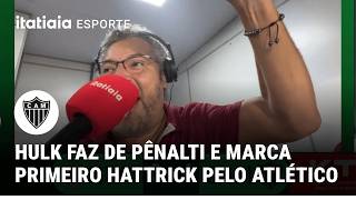 CARNAVAL DE GOLS! HULK MARCA O QUINTO DO ATLÉTICO CONTRA O ITABIRITO