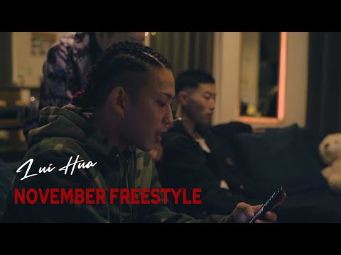 Lui Hua - November Freestyle (Official Video)