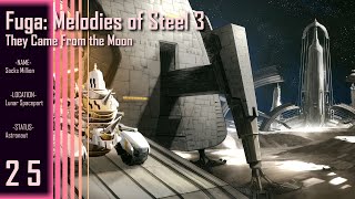 Fuga: Melodies of Steel 3 || Part 25 - They Came From the Moon