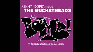 The Bucketheads - The Bomb (These Sound Fall Into My Mind)