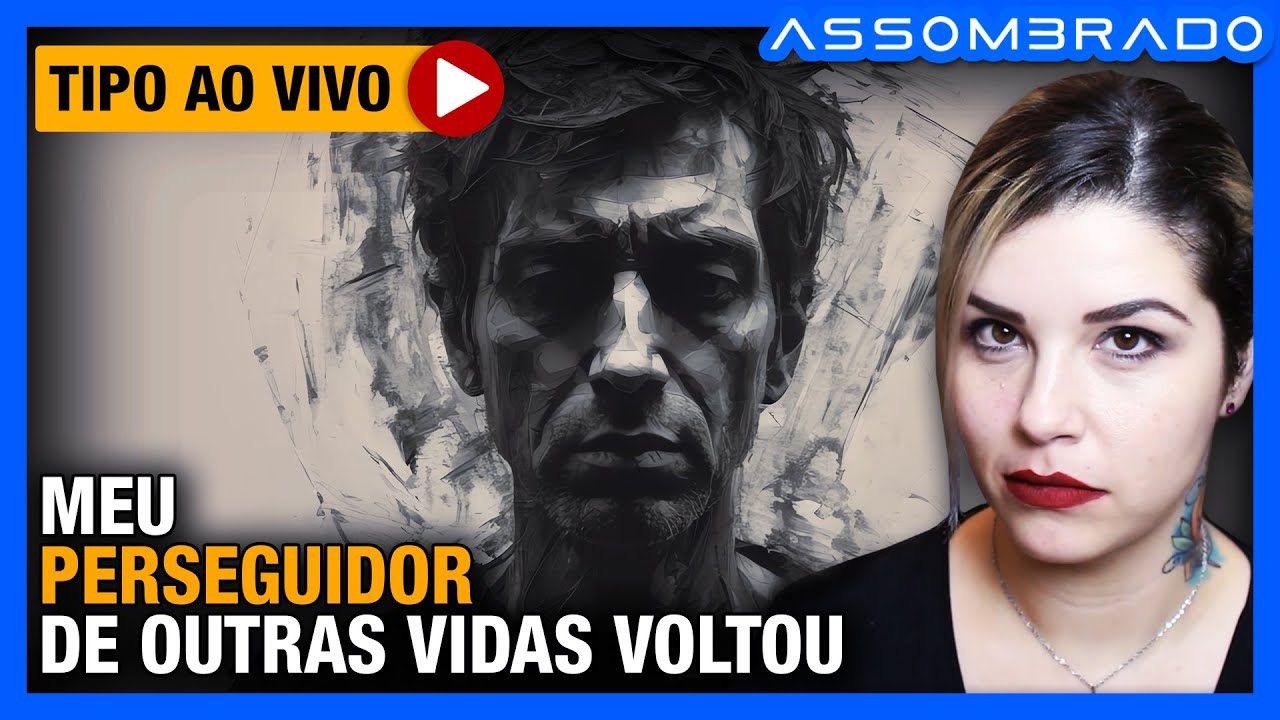 ELA DESCOBRIU MAIS SOBRE ELE... - "MEU PERSEGUIDOR DE OUTRAS VIDAS VOLTOU"