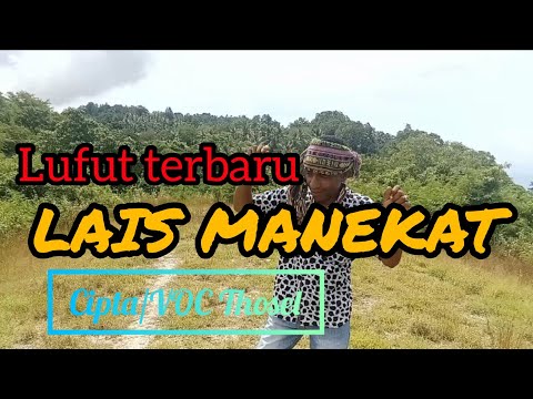 Lufut terbaru LAIS MANEKAT cpt:VOC Thosel