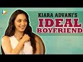 Kiara Advani An IDEAL BOYFRIEND Is Someone Who Can Kabir Singh Shahid Kapoor
