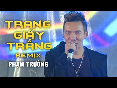 Trang Giấy Trắng Remix - Phạm Trưởng (Liveshow Phương Tường - Phần 8/25)