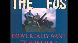 The F.U.'s - Do We Really Want To Hurt You ? (FULL ALBUM)