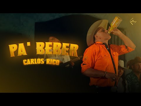Carlos Rico - Pa' Beber (Vídeo Oficial)