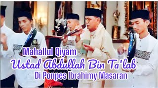 Download lagu MAHALLUL QIYAM - USTAD ABDULLAH BIN TA'LAB DI PONPES IBRAHIMY MASARAN mp3