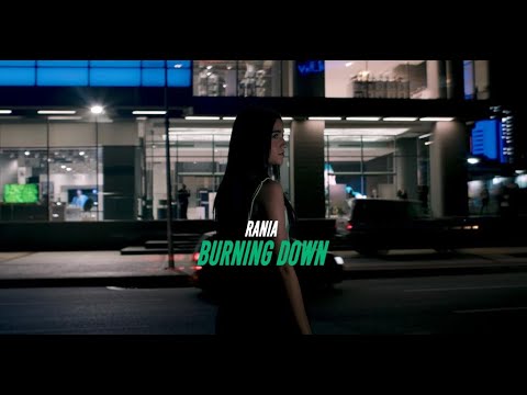 Rania - Burning Down (Official Video)