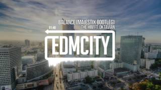 The Him Ft. Oktavian - Balance (Majestix Bootleg)