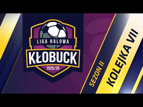 Liga Halowa Kłobuck 2025 - SEZON II - Kolejka VII
