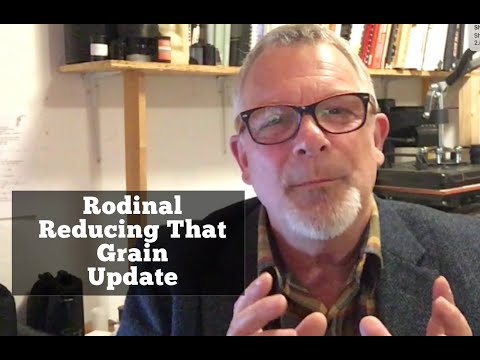 Rodinal - Reducing That Grain  - Update