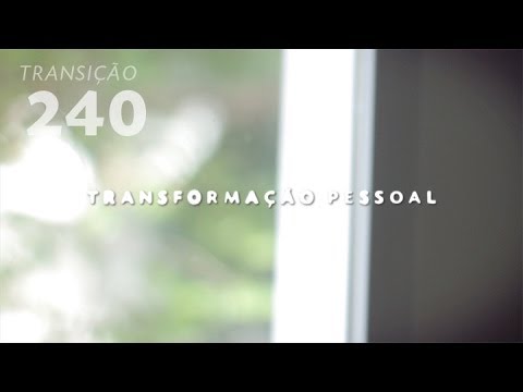 Programa Transição 240 - Transformação Pessoal