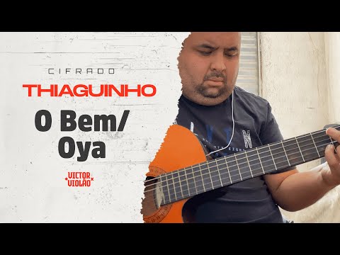 Thiaguinho - O Bem/Oya Victor Violão