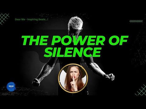The Power Of Silence | 5 Secret Reasons Why Silent People are Successful | Dear Me