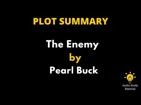 Summary Of The Enemy By Pearl Buck. - Summary Of The Enemy By  Pearl  S. Buck-