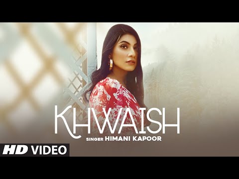Khwaish — watch video