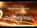 because I love you bootleg mix 