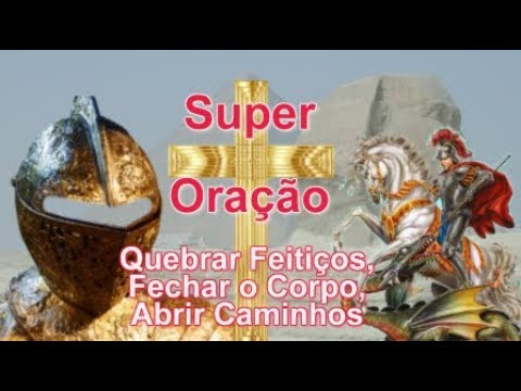 Super Powerful Prayer - Break Spells, Close the Body and Open Paths