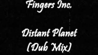 Fingers Inc. - Distant Planet (Dub Mix)