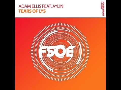 Adam Ellis Feat. Aylin Aloski - Tears Of Lys (Original Mix)