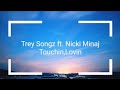 Lyrics Nicki Minaj-Touchin,Lovin ft. Trey Songz