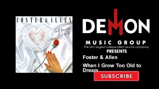 Foster &amp; Allen - When I Grow Too Old to Dream