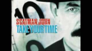 Scatman John - Take Your Time