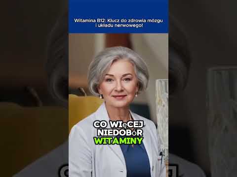 Witamina B12  Klucz do zdrowia mózgu i układu nerwowego!