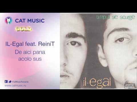 01. IL-Egal feat. ReiniT - De aici până acolo sus