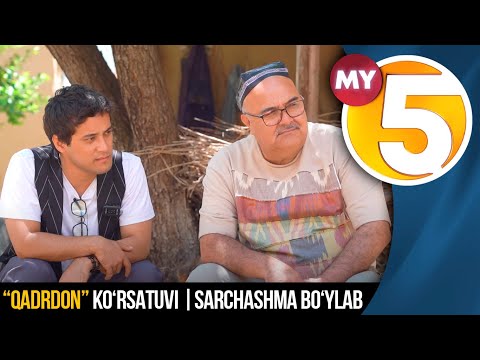 "Qadrdon" ko'rsatuvi bilan Sarchashma boʻylab sayohat qilamiz