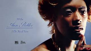 Ann Peebles - I Do Need You (Official Audio)