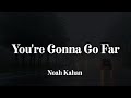 Noah Kahan - You’re Gonna Go Far (Sub español + Lyrics)