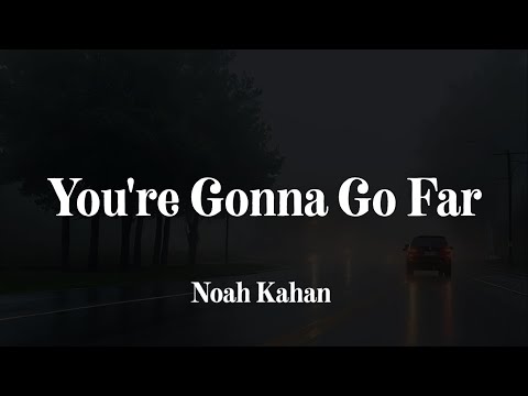 Noah Kahan - You’re Gonna Go Far (Sub español + Lyrics)