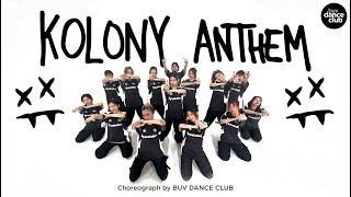 [INTRODUCTION PROJECT] KOLONY ANTHEM by BUV DANCE CLUB